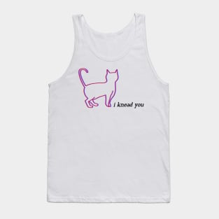 I knead you Tank Top